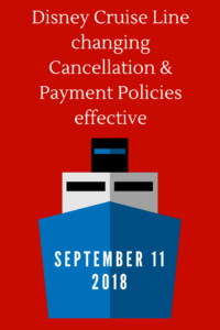 Disney Cruise Line Changing Cancellation and Payment Policies effective September 11, 2018