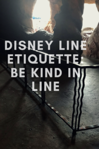 Disney Line Etiquette - Be Kind In Line 