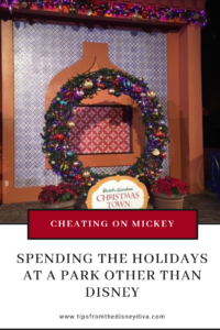 Cheating on Mickey - Spending the Holidays at a Park Other Than Disney