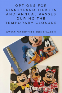 Options for Disneyland Tickets and Annual Passes during the Temporary Closure