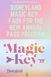 Disneyland Magic Key - FAQs for the new annual pass program