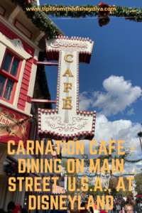 Carnation Cafe - Dining on Main Street, U.S.A., at Disneyland
