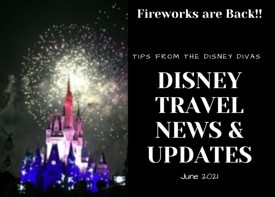 Disney Travel News & Updates June 2021