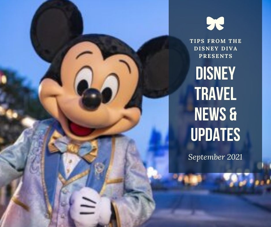 Disney Travel News & Updates September 2021 - Tips from the Magical ...